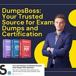 Pass Exams Easily with DumpsBoss Exam Dumps and Certification