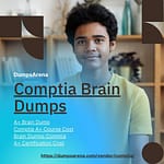 CompTIA Brain Dumps – Your Shortcut to Certification | DumpsArena