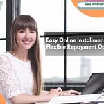 Easy Online Installment Loans – Flexible Repayment Options