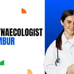Best Gynaecologist In Chembur​
