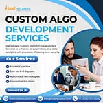Boost Performance with Our Custom Algo Development Services for Your Business