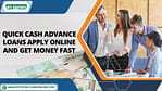 Quick Cash Advance Loans – Apply Online & Get Money Fast