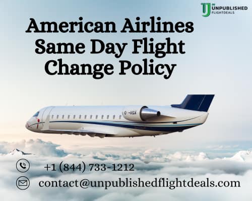 American Airlines Same Day Flight Change Policy