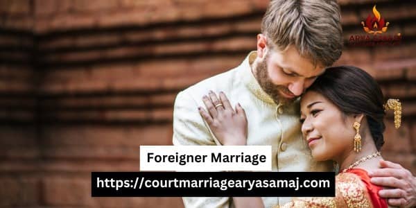 Foreigner Marriage