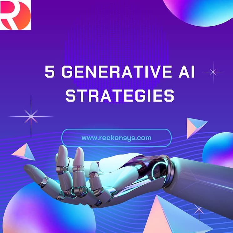 5 Generative AI Strategies