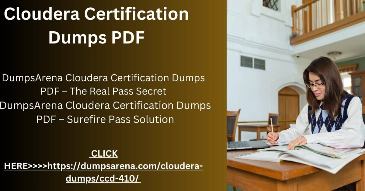 DumpsArena Cloudera Certification Dumps PDF The Real Pass Secret